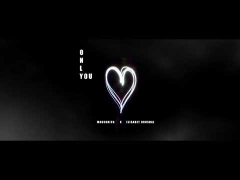 MagSonics - Only You (feat. Elisabet Drosdal & Kevin Hayden) (Audio)