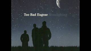 TOO BAD EUGENE-PREMODERN DONNA.wmv