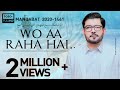 Woh Aa Raha Hai Mir Hasan Mir