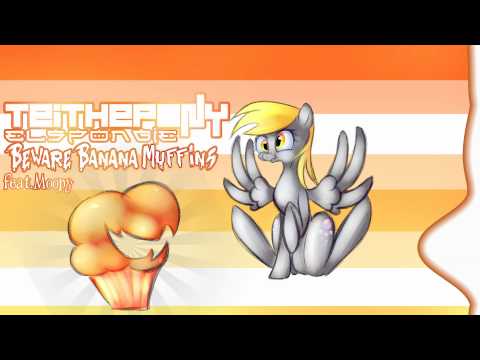 TeiThePony & Elspongie - Beware Banana Muffins (feat. Moopy)