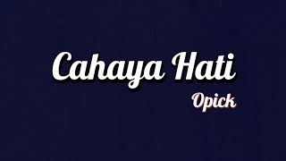 Download lagu Opick - Cahaya Hati | Lirik mp3