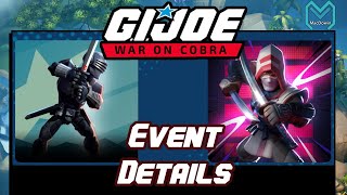 *SNAKE EYES & STORM SHADOW EVENT DETAILS* | G.I. JOE: WAR ON COBRA | Tips & Tricks