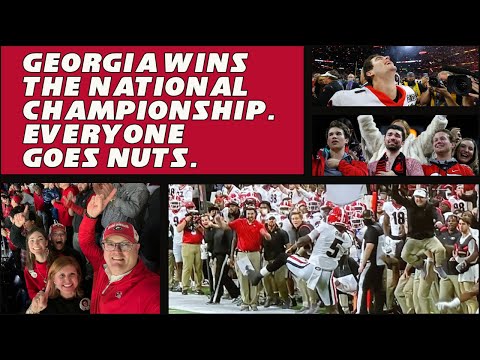 Georgia Wins the National Championship. Everyone Goes Nuts.