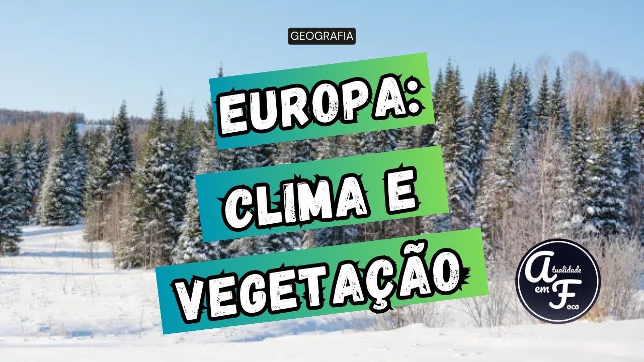 EUROPA: CLIMA E VEGETAÇÃO (GEOGRAFIA)