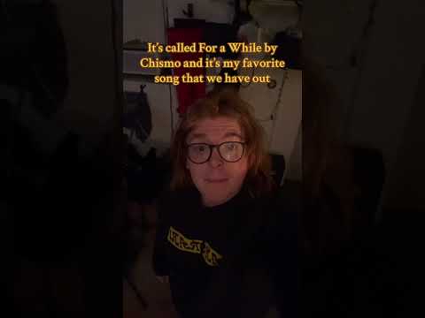 Check out For a While by Chismo everywhere!