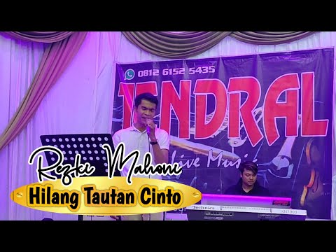 Hilang Tautan Cinto - Rezki Mahoni - Jendral Live Music