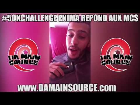 #50KCHALLENGE: ENIMA REPOND AUX AUTRES MCS