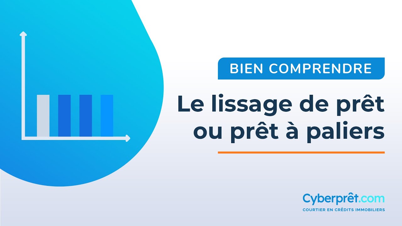 Bien comprendre le lissage de prêt