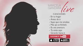 Marcela Gandara Live -  Album Completo  (Audio Oficial)