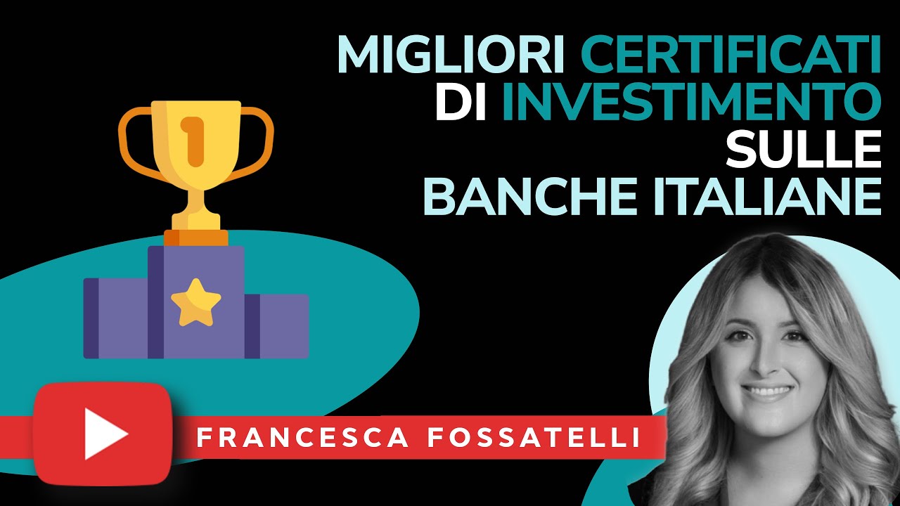 I Migliori Certificati di Investimento sulle Banche Italiane: Resilienza ed Entrata Periodica