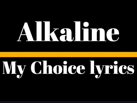 Alkaline – My Choice lyrics