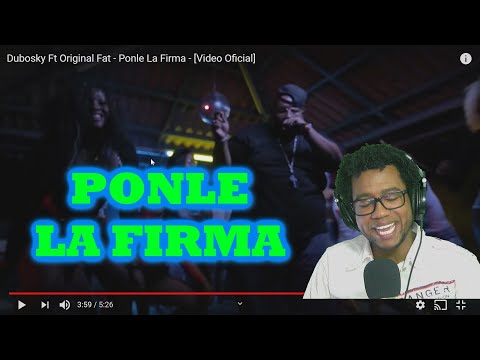 (REACCION) PONLE LA FIRMA - ORIGINAL FAT & DUBOSKY #DOMINICANGUYREACCIONAN2