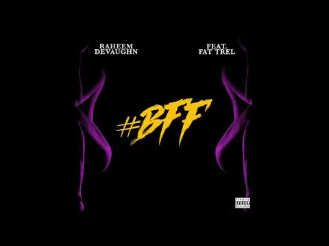 Raheem DeVaughn - "#BFF"  ft. Fat Trel