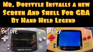 Mr. Poestyle Installs A New Screen And Shell On GBA By Hand Held Legend