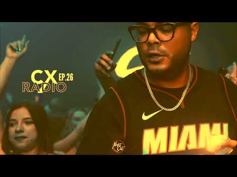 CX RADIO EP 26 /OPEN FORMAT/ LATIN/ AFROBEATS / AMAPIANO / HOUSE + HIPHOP DJ MIX
