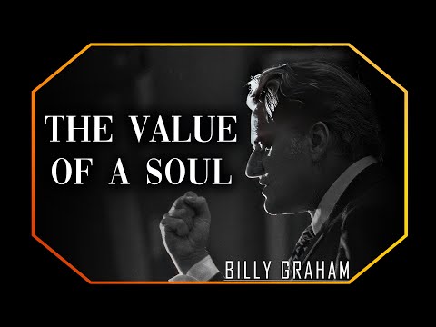 The Value Of A Soul | Billy Graham Sermon #BillyGraham #Gospel #Jesus #Christ