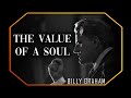 The Value Of A Soul | Billy Graham Sermon #BillyGraham #Gospel #Jesus #Christ