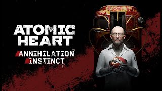 VideoImage1 Atomic Heart - Annihilation Instinct