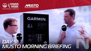 Musto Morning Briefing | Day 5 - Wednesday 5th August