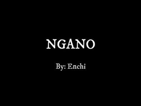 Ngano - Enchi Lyrics