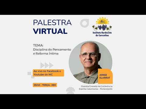 Jorge Elarrat - Disciplina do Pensamento e Reforma Íntima #86 #espiritismo #palestra