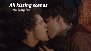 Alex StrangeLove | all kissing scenes | Alex &amp; Elliot ❤️