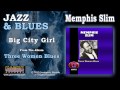 Memphis Slim - Big City Girl
