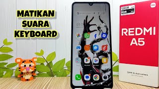 Download lagu Cara Mematikan Suara Keyboard Di Hp Xiaomi Redmi A5 mp3
