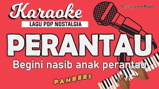 Download lagu Karaoke PERANTAU - Panbers // Music By Lanno Mbauth mp3 Download lagu Karaoke PERANTAU - Panbers // Music By Lanno Mbauth mp3