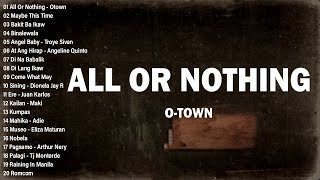 Download lagu O-Town - All Or Nothing (Lyrics) ~ New Hits OPM Love Songs 2024 playlist ~ New OPM Acoustic Songs mp3