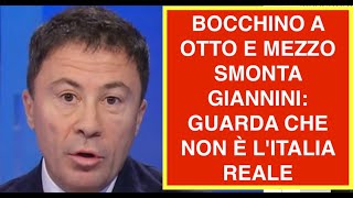BOCCHINO A OTTO E MEZZO SMONTA GIANNINI: GUARDA CHE NON È L''ITALIA REALE
