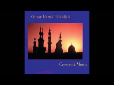 Omar Faruk Tekbilek Crescent Moon (full album)
