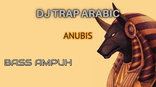 Download lagu DJ TRAP ARABIC FULL BASS BOOSTED Anubis Middle Eas... mp3