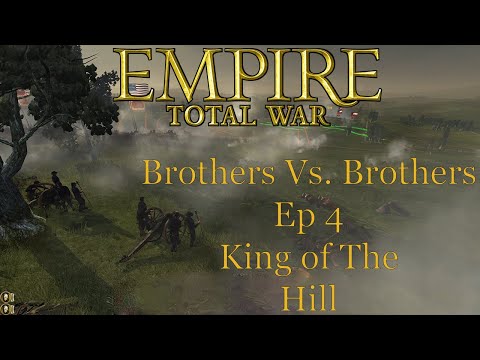 Empire Total War Brothers Vs. Brothers Mod Ep 4 - King of The Hill