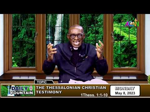 DAILY FOUNTAIN DEVOTIONAL OF MAY 8, 2023 - THE VEN. PROF. IFUERO OSAD OSAMWONYI