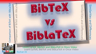 Learn LaTeX | BibTex vs BibLaTex | Differences and Similarities || Tutorial 9