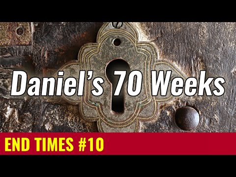 Daniel's 70 Weeks Prophecy: The Key to the End Times