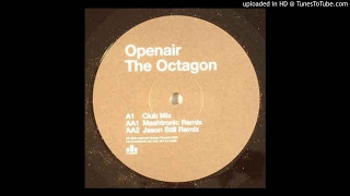 Openair - The Octagon (Mashtronic Remix) HQ