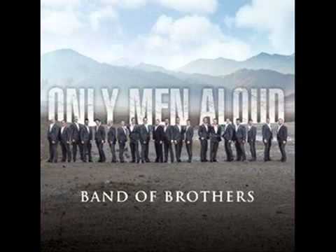 Only men aloud   O Verona New album  Band of brothers   2009