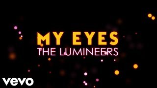 The Lumineers - My Eyes (Lyrics)
