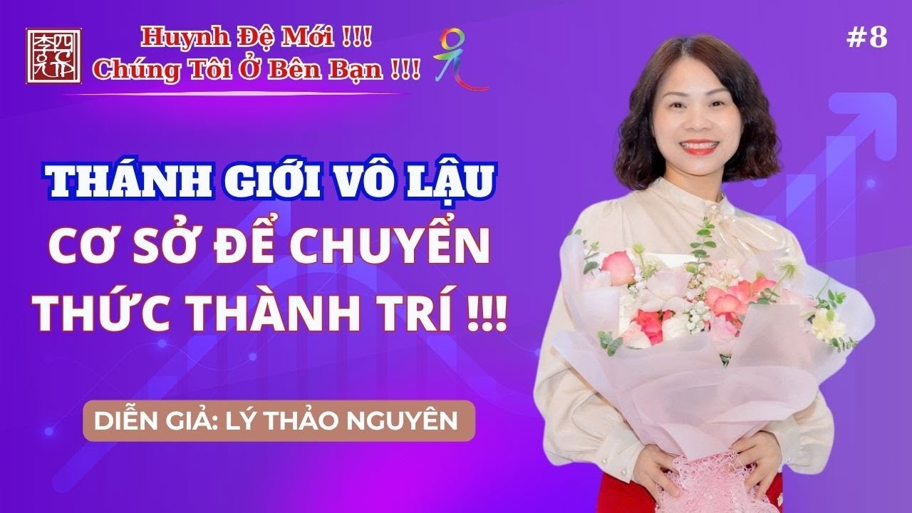 Thánh Giới Vô Lậu - Cơ Sở Để Chuyển Thức Thành Trí !!!