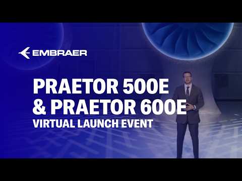 Official Virtual Launch: The New Praetor 600E and 500E