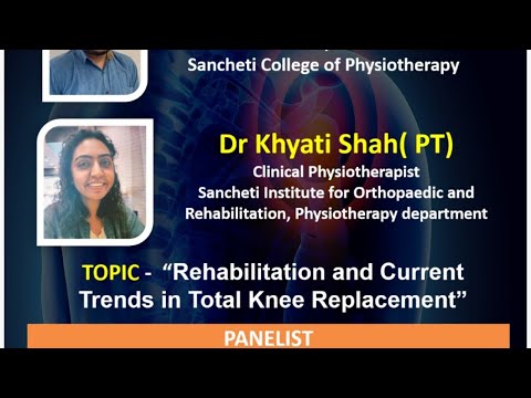Physio TV : Rehabilitation and Current Trends in TKR by Dr Siddhanth Sawant ( PT ) & Dr Khyati Shah