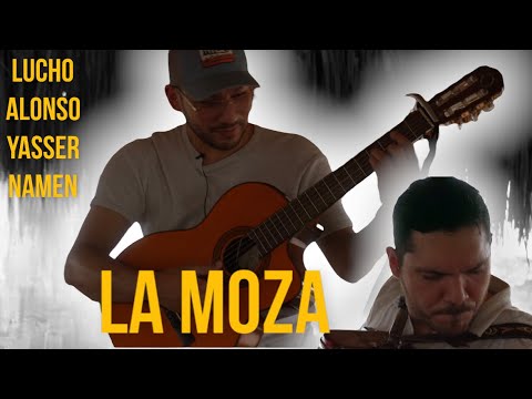 La moza   Lucho Alonso ft Yasser Namen. La Cherchita en Alma