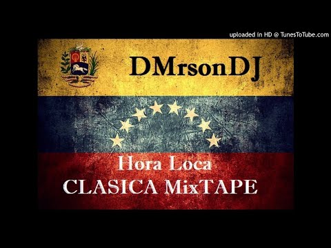 Hora Loca (Clasica The Mixtape) Venezolana