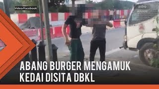 Download lagu Abang burger mengamuk kedai disita DBKL kerana berniaga tanpa lesen mp3 Download lagu Abang burger mengamuk kedai disita DBKL kerana berniaga tanpa lesen mp3