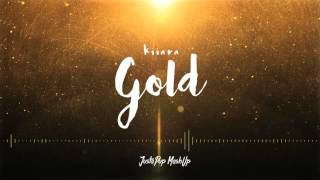 Kiiara Gold (Justapup MashUp)