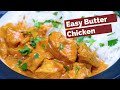 Easy Butter Chicken Recipe