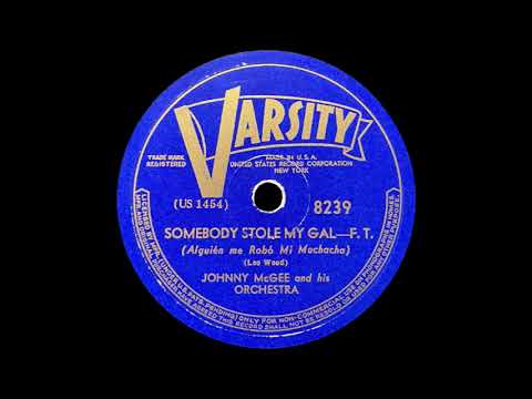 "Somebody Stole My Gal" - Johnny McGee & His Orchestra (1940)