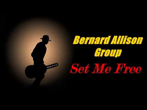 Bernard Allison Group - Set Me Free (Kostas A~171)